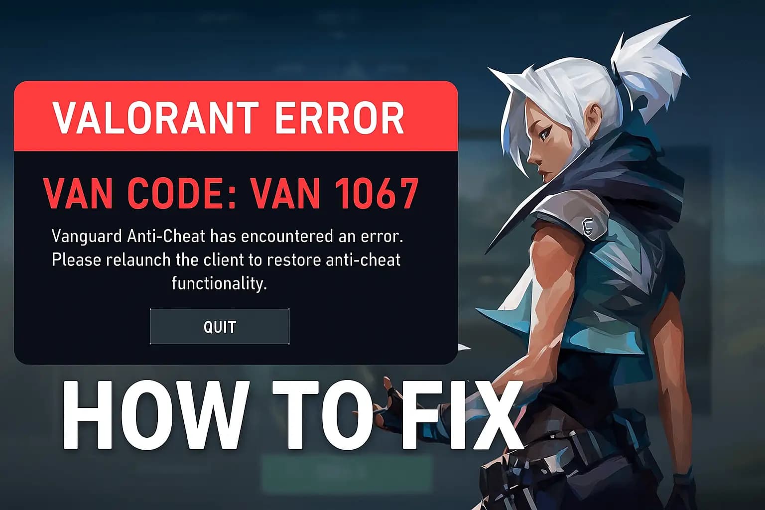 How to Fix Valorant Error Code VAN 1067 (Step-by-Step 2025 Fix)